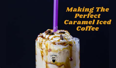 Caramel Iced Coffee Easy Homemade Recipe
