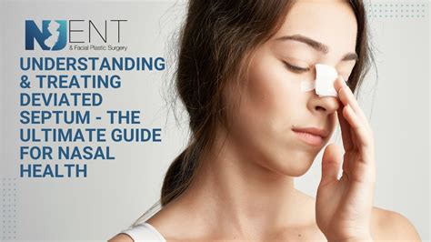 Understanding And Treating Deviated Septum The Ultimate Guide For Nasal