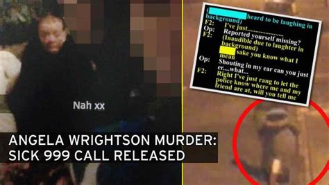 Angela Wrightson Trial Sick Snapchat Murder Girls Make Giggling 999 Call For Cop Cab After