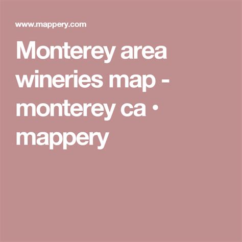 Monterey Area Wineries Map Monterey Ca • Mappery Winery Map