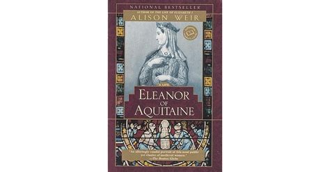 Eleanor Of Aquitaine A Life By Alison Weir