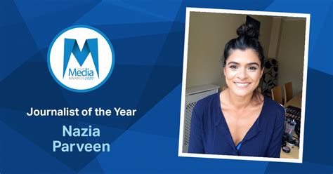 The Guardian's Nazia Parveen is 2020 Journalist of the Year