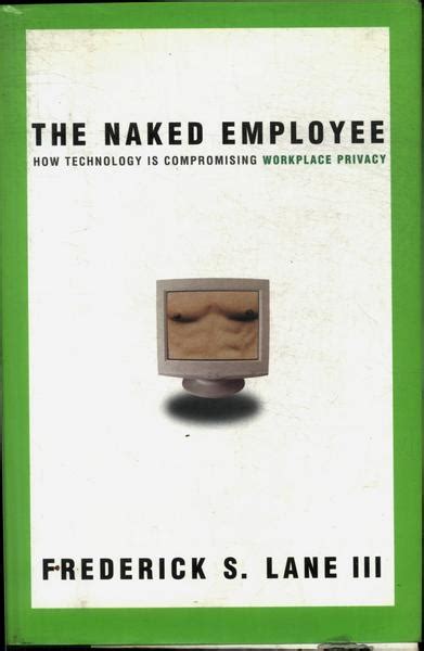 The Naked Employee Frederick S Lane Iii Tra A Livraria E Sebo