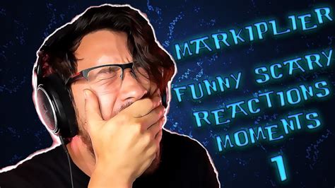 Markiplier Funny Scary Reactions Moments Compilation 1 Youtube