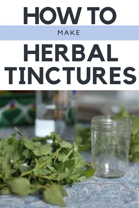 How To Make A Tincture Effective Herbal Medicine Herbal Tinctures
