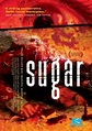 Sugar | Film 2005 - Kritik - Trailer - News | Moviejones