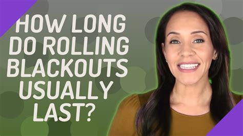 How Long Do Rolling Blackouts Usually Last Youtube