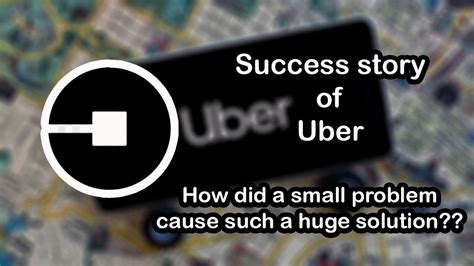 Success Story Of Uber How Did Uber Become So Successful Youtube