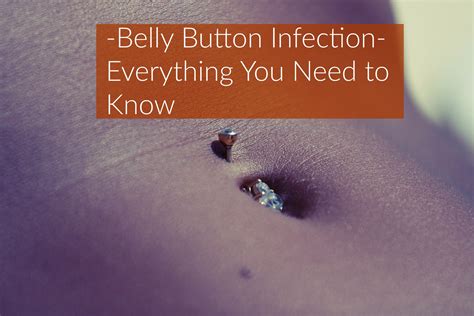 Belly Button Infection Causes Symptoms Treatment