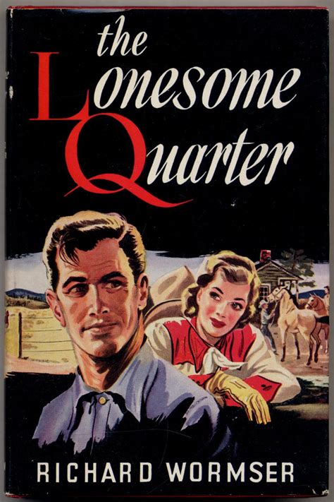 The Lonesome Quarter Von Wormser Richard Near Fine Hardcover Between The Covers Rare