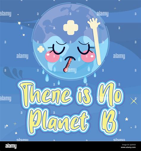 Sick Planet Earth Cartoon Kawaii Earth Day There Is No Plan B Vector