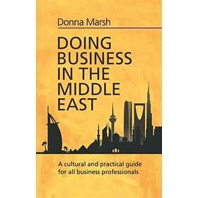 Doing Business In The Middle East Av Donna Marsh Hitta B Sta Pris P