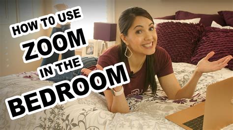 How To Use Zoom In The Bedroom Youtube