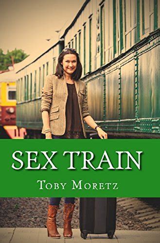 sex train by toby moretz goodreads