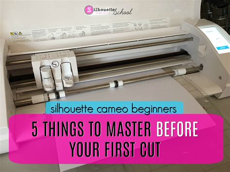 Silhouette CAMEO Beginners Tutorials 5 Things To Master Before Your