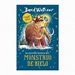 LA INCREIBLE HISTORIA DEL MONSTRUO DE HIELO | David Walliams | Librería ...