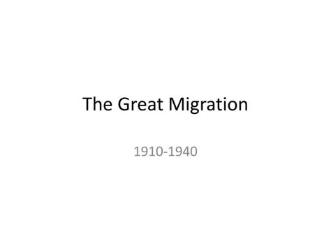 Ppt The Great Migration Powerpoint Presentation Free Download Id