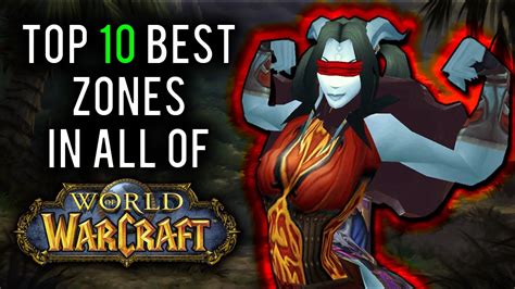 10 Best Leveling Zones In World Of Warcraft Youtube
