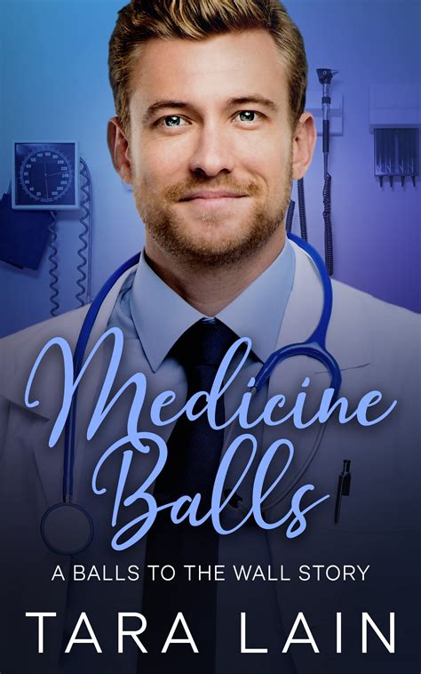 Medicine Balls Balls To The Wall By Tara Lain Goodreads