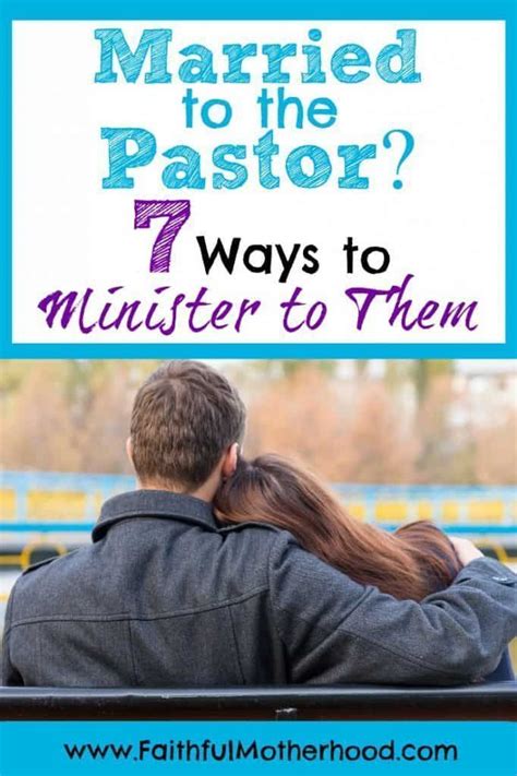 Married To The Pastor 7 Way To Minister To Them Pastors Wife Marriage Advice Christian Pastor