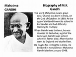 Mahatma GANDHI Biography of M.K. Gandhi The word Mahatma means great ...