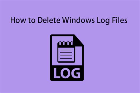 Guide How To Delete Windows Log Files On Windows 1110
