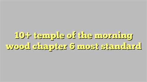 10 Temple Of The Morning Wood Chapter 6 Most Standard Công Lý And Pháp