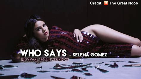 Neymar y selena gomez están saliendo selena gomez revival tour 2016 #lamonasoyyo. Selena Gomez - Who Says - Revival Tour Version (Audio ...