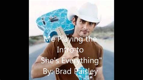 Brad Paisley Shes Everything Intro Youtube