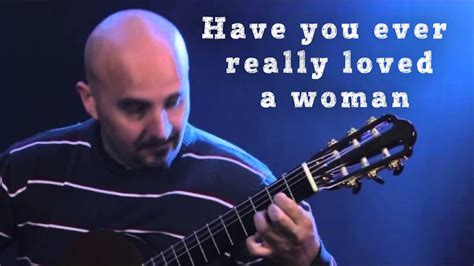 have you ever really loved a woman brian adams guitar and arrangement by gonzalo macías youtube