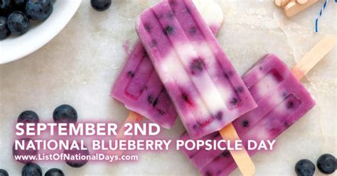 National Blueberry Popsicle Day September 2nd