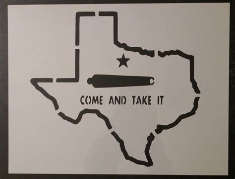 State Of Texas Come Take It Cannon 11 X 85 Custom Stencil My