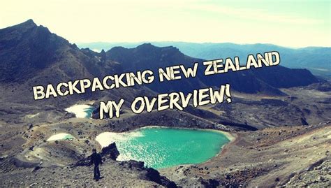 Budget Backpacking New Zealand You Will Be Amazed Forever Roaming