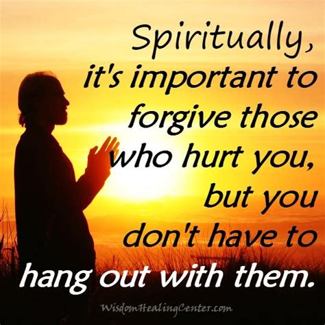 Its Important To Forgive Those Who Hurt You Wisdom Healing Center