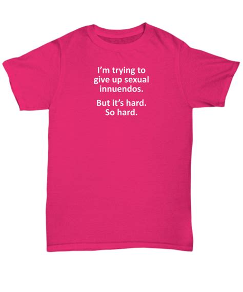 Sexual Innuendos So Hard Funny Shirt Joke Gag T Shirt Tee Etsy