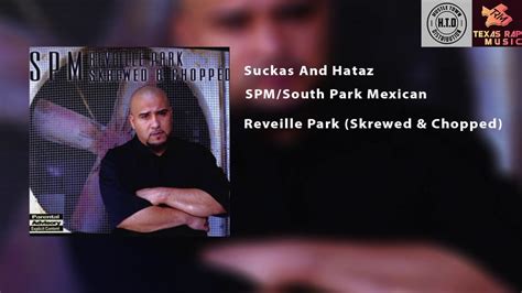 spm south park mexican suckas and hataz screwed and chopped youtube