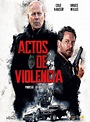 Película Actos de Violencia (2018)