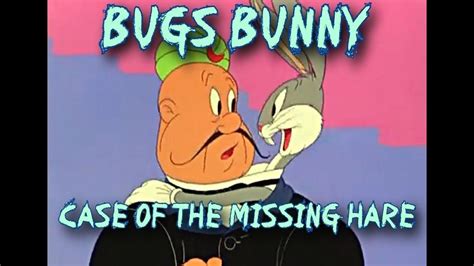 Bugs Bunny Case Of The Missing Hare 1942 High Quality Hd Youtube