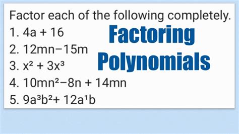 Factoring Polynomials Factor Each Of The Following Completely Youtube