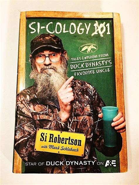 Oc, si this story was moved to the fanfic category from the novel category. Si Robertson's book Si-Cology 101 Tales and Wisdom from Duck Dynasty's Favorite | Duck dynasty ...