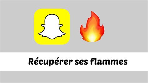 Comment Faire Pour Récupérer Ses Flammes Sur Snapchat - Récupérer ses flammes depuis l'application snapchat même - YouTube