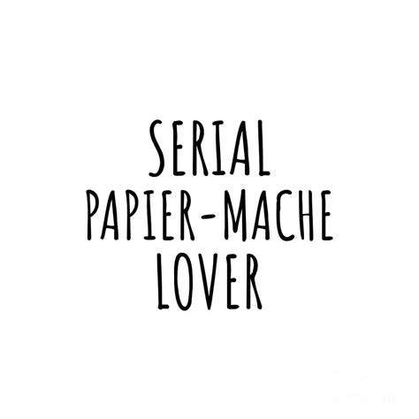 Serial Papier Mache Lover Digital Art By Funnytscreation Fine Art America