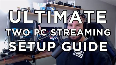 Ultimate Two Pc Streaming Setup Guide Advanced Obs Tutorial Youtube