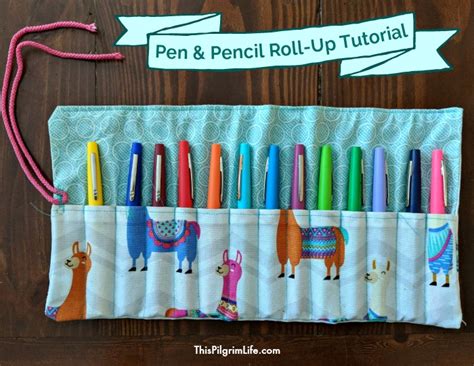 Pen And Pencil Roll Up Tutorial This Pilgrim Life