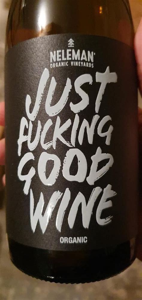 2019 Neleman Just Fucking Good Wine Organic Spain Cellartracker