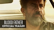 Blood Father (2016 Movie – Mel Gibson, Erin Moriarty) – Official ...