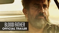 Blood Father (2016 Movie – Mel Gibson, Erin Moriarty) – Official ...