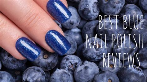 31 Best Blue Nail Polish Reviews In 2020 Nubo Beauty