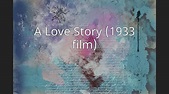 A Love Story (1933 film) - YouTube