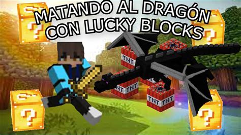 ¡lucky Blocks Vs DragÓn La Batalla MÁs Épica De Minecraftz